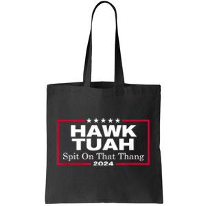 Hawk Tush Spit On That Thing Presidential Candidate Parody Tote Bag