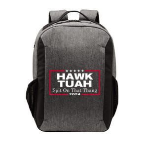 Hawk Tush Spit On That Thing Presidential Candidate Parody Vector Backpack