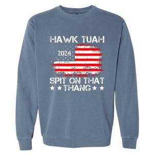 Hawk Tuah Spit On That Thang Trending Garment-Dyed Sweatshirt