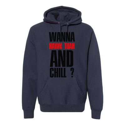 Hawk Twah Spit On That Thang Funny Quote Premium Hoodie