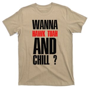 Hawk Twah Spit On That Thang Funny Quote T-Shirt