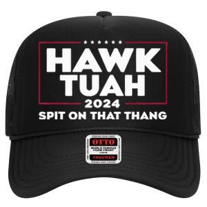 Hawk Tush Spit On That Thing Presidential Candidate High Crown Mesh Back Trucker Hat