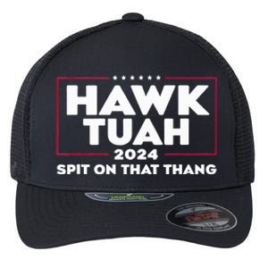 Hawk Tush Spit On That Thing Presidential Candidate Flexfit Unipanel Trucker Cap