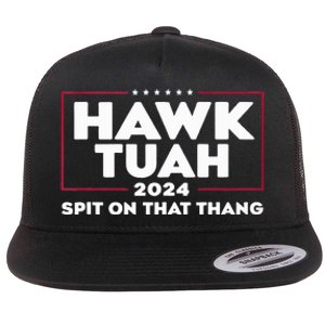 Hawk Tush Spit On That Thing Presidential Candidate Flat Bill Trucker Hat