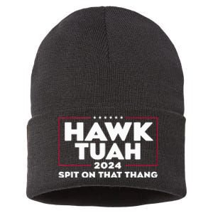 Hawk Tush Spit On That Thing Presidential Candidate Sustainable Knit Beanie