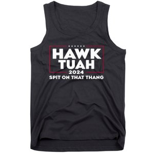 Hawk Tush Spit On That Thing Presidential Candidate Tank Top