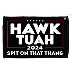 Hawk Tush Spit On That Thing Presidential Candidate Grommeted Golf Towel