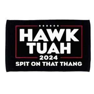 Hawk Tush Spit On That Thing Presidential Candidate Microfiber Hand Towel