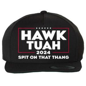 Hawk Tush Spit On That Thing Presidential Candidate Wool Snapback Cap