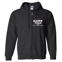 Hawk Tush Spit On That Thing Presidential Candidate Full Zip Hoodie