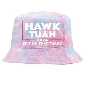 Hawk Tush Spit On That Thing Presidential Candidate Tie-Dyed Bucket Hat