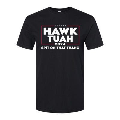 Hawk Tush Spit On That Thing Presidential Candidate Softstyle CVC T-Shirt