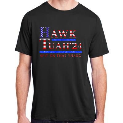 Hawk Tush Spit On That Thing Presidential Candidate Parody Adult ChromaSoft Performance T-Shirt