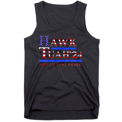 Hawk Tush Spit On That Thing Presidential Candidate Parody Tank Top