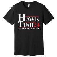 Hawk Tuah Spit On That Thang Trending Premium T-Shirt