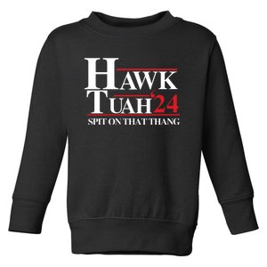 Hawk Tuah Spit On That Thang Trending Toddler Sweatshirt