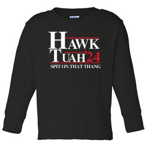 Hawk Tuah Spit On That Thang Trending Toddler Long Sleeve Shirt