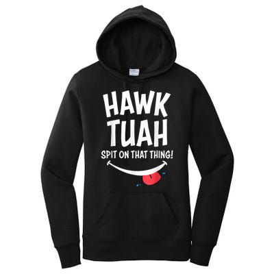 Hawk Tush Spit On That Thing President 2024 Meme Women's Pullover Hoodie