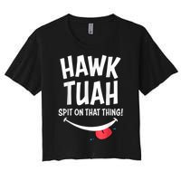 Hawk Tush Spit On That Thing President 2024 Meme Women's Crop Top Tee