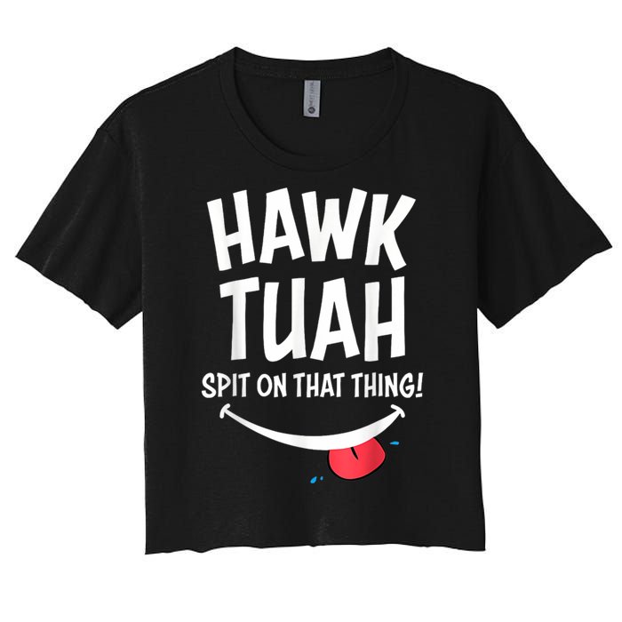 Hawk Tush Spit On That Thing President 2024 Meme Women's Crop Top Tee