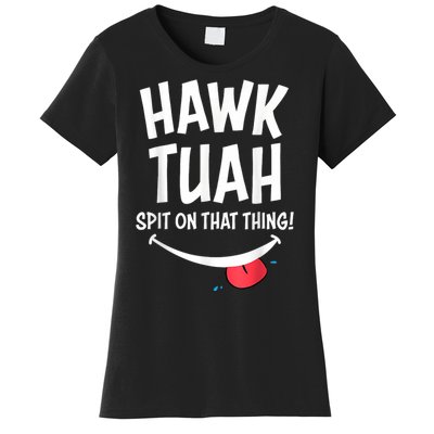 Hawk Tush Spit On That Thing President 2024 Meme Women's T-Shirt