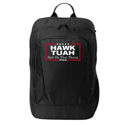 Hawk Tush Spit On That Thang Funny Presidential Candidate Parody Gift City Backpack