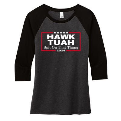 Hawk Tush Spit On That Thang Funny Presidential Candidate Parody Gift Women's Tri-Blend 3/4-Sleeve Raglan Shirt