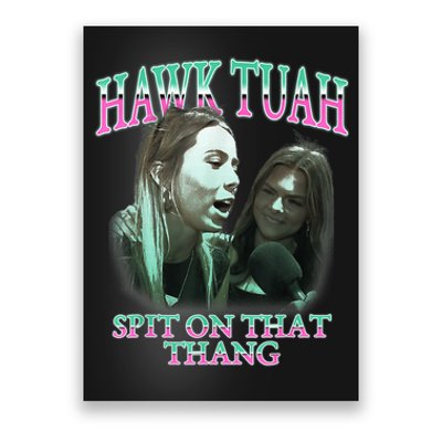 Hawk Tush Spit On That Thing Presidential Candidate Parody Poster