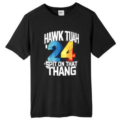 Hawk Tush Spit On That Thing Presidential Candidate 2024 Gift Tall Fusion ChromaSoft Performance T-Shirt