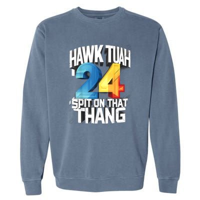 Hawk Tush Spit On That Thing Presidential Candidate 2024 Gift Garment-Dyed Sweatshirt