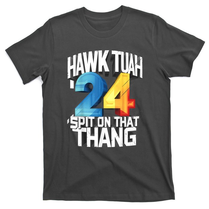 Hawk Tush Spit On That Thing Presidential Candidate 2024 Gift T-Shirt