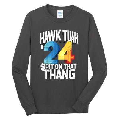 Hawk Tush Spit On That Thing Presidential Candidate 2024 Gift Tall Long Sleeve T-Shirt