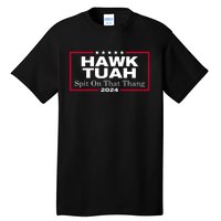 Hawk Tuah Spit On That Thang Trending Tall T-Shirt