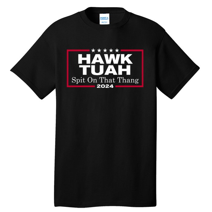 Hawk Tuah Spit On That Thang Trending Tall T-Shirt