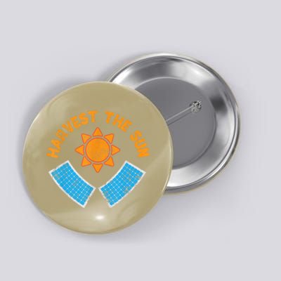 Harvest The Sun Solar Power Great Gift Button