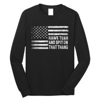 Hawk Tush Spit On That Thang 2024 Us Flag Vintage Long Sleeve Shirt