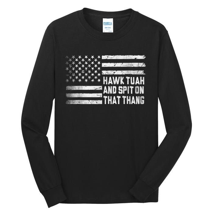 Hawk Tush Spit On That Thang 2024 Us Flag Vintage Tall Long Sleeve T-Shirt