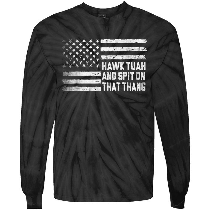 Hawk Tush Spit On That Thang 2024 Us Flag Vintage Tie-Dye Long Sleeve Shirt