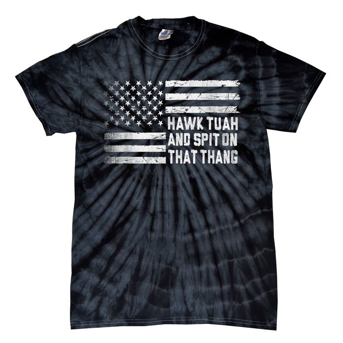 Hawk Tush Spit On That Thang 2024 Us Flag Vintage Tie-Dye T-Shirt