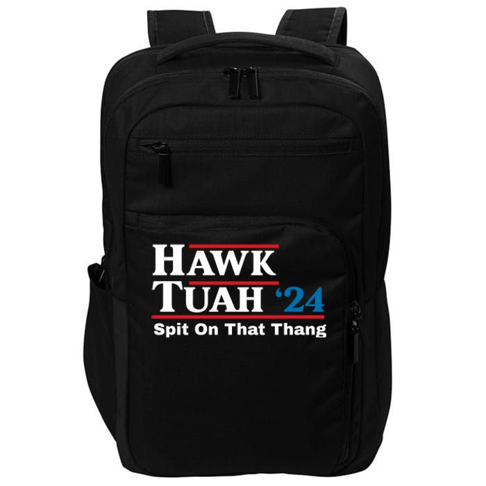 Hawk Tuah Spit On That Thang Trending Impact Tech Backpack