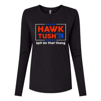 Hawk Tush Spit On That Thing Presidential Candidate Parody Gift Womens Cotton Relaxed Long Sleeve T-Shirt