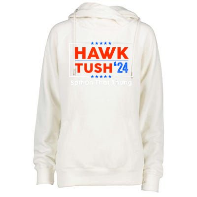 Hawk Tush Spit On That Thing Presidential Candidate Parody Gift Womens Funnel Neck Pullover Hood