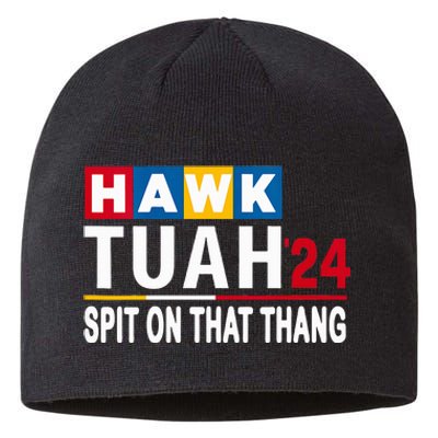 Hawk Tush Spit On That Thing Presidential Candidate Parody Sustainable Beanie