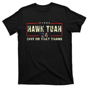 Hawk Tush Spit On That Thing Presidential Candidate Parody T-Shirt