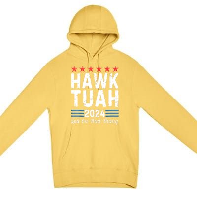 Hawk Tush Spit On That Thang 4th Of July Viral Election Parody Gift Premium Pullover Hoodie