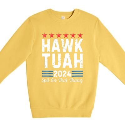 Hawk Tush Spit On That Thang 4th Of July Viral Election Parody Gift Premium Crewneck Sweatshirt