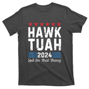 Hawk Tush Spit On That Thang 4th Of July Viral Election Parody Gift T-Shirt