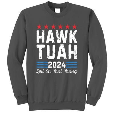 Hawk Tush Spit On That Thang 4th Of July Viral Election Parody Gift Tall Sweatshirt