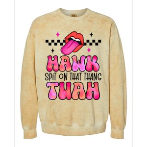 Hawk Tush Spit On That Thing Colorblast Crewneck Sweatshirt