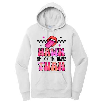 Hawk Tush Spit On That Thing Women's Pullover Hoodie